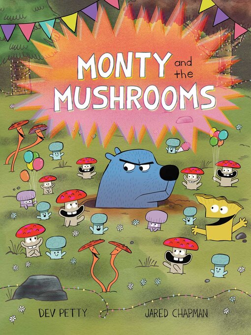 Title details for Monty and the Mushrooms by Dev Petty - Available